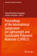 Proceedings of the International Symposium on Lightweight and Sustainable Polymeric Materials (LSPM23)