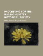 Proceedings of the Massachusetts Historical Society