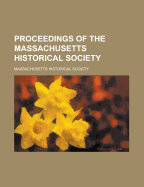 Proceedings of the Massachusetts Historical Society