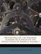 Proceedings of the National Academy of Sciences of the United States of America, Volume 1