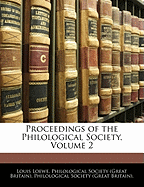 Proceedings of the Philological Society, Volume 2