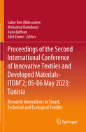 Proceedings of the Second International Conference of Innovative Textiles and Developed Materials-ITDM'2; 05-06 May 2023; Tunisia: Research Innovations in Smart, Technical and Ecological Textiles