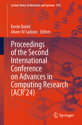 Proceedings of the Second International Conference on Advances in Computing Research (ACR'24) - Daimi, Kevin (Editor), and Al Sadoon, Abeer (Editor)