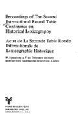 Proceedings of the Second International Round Table Conference on Historical Lexicography =: Actes de La Seconde Table Ronde Internationale de Lexicog