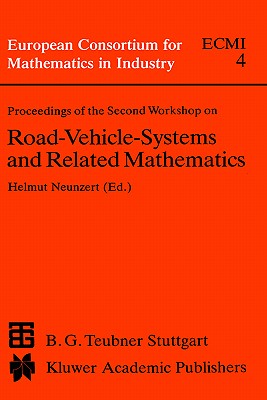 Proceedings of the Second Workshop on Road-Vehicle-Systems and Related Mathematics - Neunzert, H (Editor)