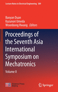 Proceedings of the Seventh Asia International Symposium on Mechatronics: Volume II