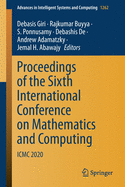 Proceedings of the Sixth International Conference on Mathematics and Computing: ICMC 2020