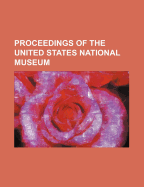 Proceedings of the United States National Museum - Museum, United States National