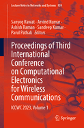 Proceedings of Third International Conference on Computational Electronics for Wireless Communications: ICCWC 2023, Volume 1