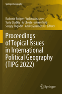 Proceedings of Topical Issues in International Political Geography (TIPG 2022)