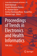 Proceedings of Trends in Electronics and Health Informatics: TEHI 2022