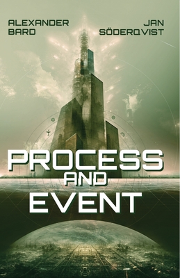 Process and Event - Bard, Alexander, and Sderqvist, Jan