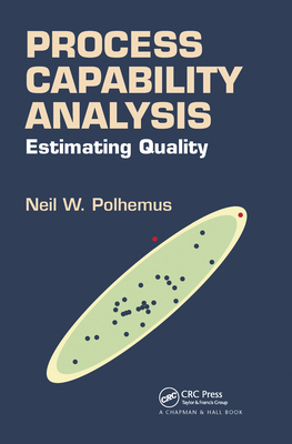 Process Capability Analysis: Estimating Quality - Polhemus, Neil W.