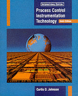 Process Control Instrumentation Technology: International Edition - Johnson, Curtis D.