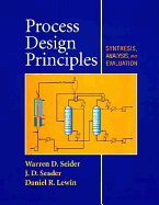 Process Design Principles: Synthesis, Analysis and Evaluation