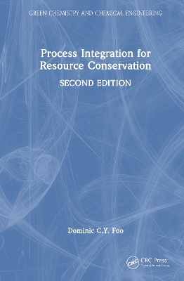 Process Integration for Resource Conservation - Foo, Dominic C Y