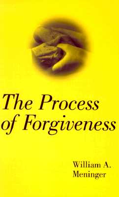 Process of Forgiveness - Meninger, William