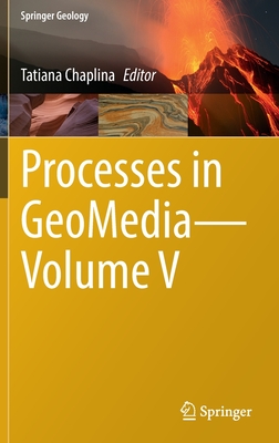 Processes in GeoMedia-Volume V - Chaplina, Tatiana (Editor)