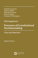 Processes of Constitutional Decisionmaking: Cases and Materials, 2022 Supplement