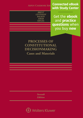 Processes of Constitutional Decisionmaking: Cases and Materials - Brest, Paul, and Levinson, Sanford, and Balkin, Jack M