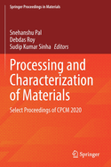 Processing and Characterization of Materials: Select Proceedings of Cpcm 2020