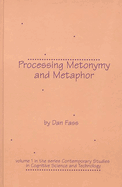 Processing Metonymy and Metaphor