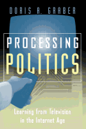 Processing Politics: Learning from Television in the Internet Age