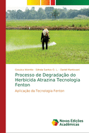 Processo de Degradao do Herbicida Atrazina Tecnologia Fenton