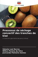 Processus de s?chage convectif des tranches de kiwi