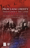 Proclaim Liberty Throughout the Land: The Hebrew Bible in the United States: A Sourcebook