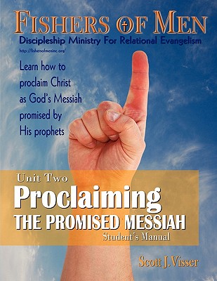 Proclaiming the Promised Messiah: Discipleship Ministry for Relational Evangelism - Student's Manual - Visser, Scott J, and Van Houten, Jean (Editor), and Jaffe, Michael (Contributions by)