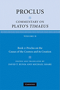 Proclus: Commentary on Plato's Timaeus: Volume 2, Book 2: Proclus on the Causes of the Cosmos and Its Creation