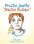 Proctor Jewitz "Master Builder"