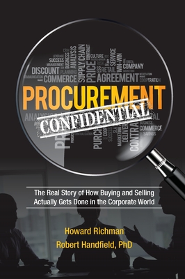 Procurement Confidential - Richman, Howard, and Handfield, Robert