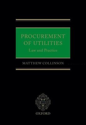 Procurement of Utilities: Law and Practice - Collinson, Matthew