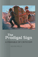 Prodigal Sign: A Parable of Criticism