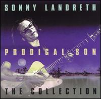 Prodigal Son: The Collection - Sonny Landreth