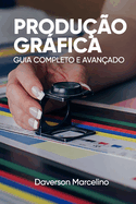 Produo Grfica: Guia Completo e Avanado