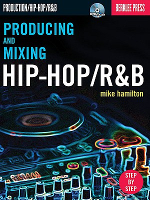 Producing and Mixing Hip-HOP/Randb - Hamilton, Mike