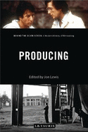 Producing: Behind the Silver Screen: A Modern History of Filmmaking