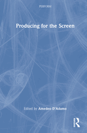 Producing for the Screen