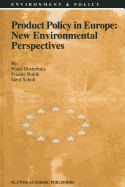 Product Policy in Europe: New Environmental Perspectives