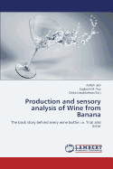 Production and Sensory Analysis of Wine from Banana