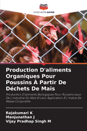 Production D'aliments Organiques Pour Poussins ? Partir De D?chets De Ma?s