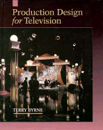 Production Design for Television - Byrne, Terry