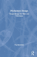 Production Design: Visual Design for Film and Television