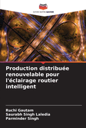 Production distribue renouvelable pour l'clairage routier intelligent