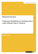 Production Possibilities in Catchment Areas Under Dharabi Dam in Chakwal