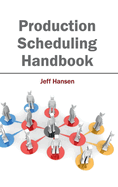 Production Scheduling Handbook