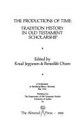 Productions of Time Tradition History in: Tradition History in Old Testament Scholarship